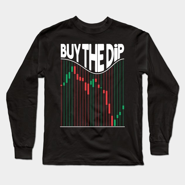 Buy The Dip Stock Market Trading Long Sleeve T-Shirt by stuffbyjlim